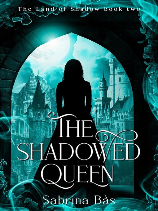 Title details for The Shadowed Queen by Sabrina Bàs - Available